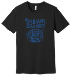 Lesbians Eat What?! T-Shirt